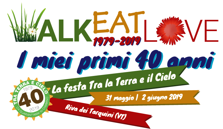 WALK EAT LOVE - La festa per i 40 anni di Tra Terra e Cielo